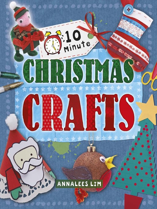 Title details for 10 Minute Crafts for Christmas by Annalees Lim - Available